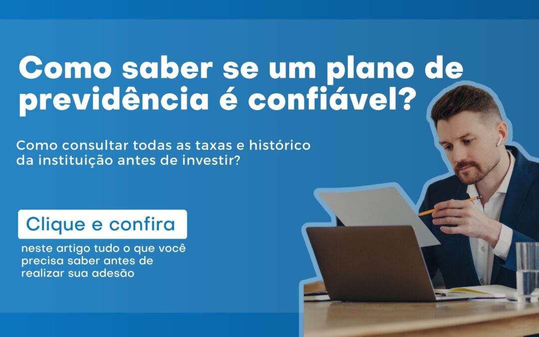 Como saber se um plano de previdência é confiável?